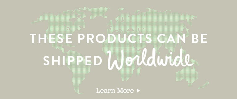 These products can be shipped worldwide. Learn More.