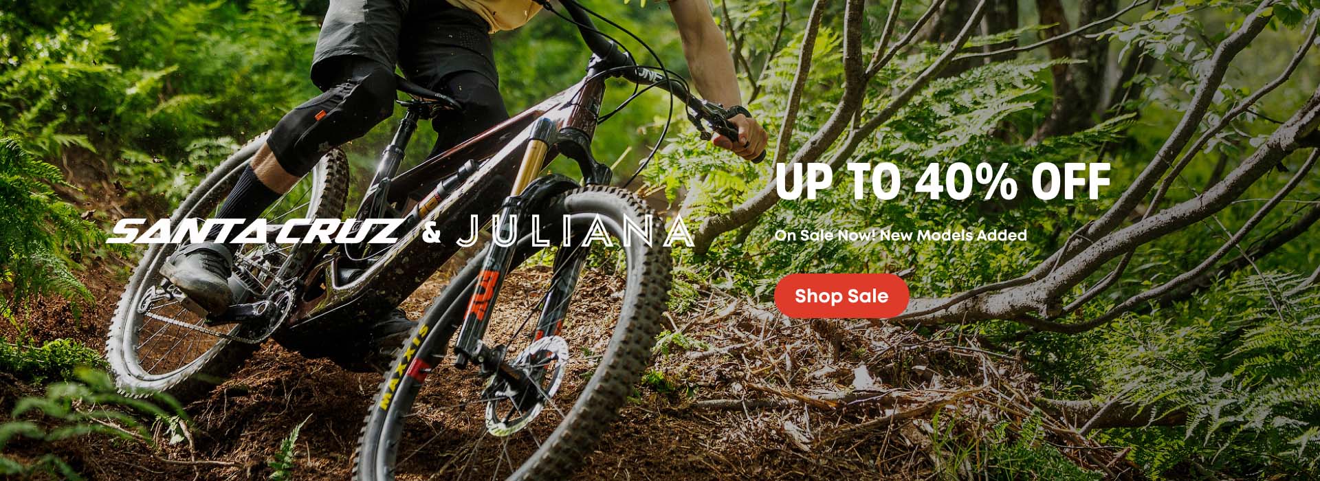 Santa Cruz & Juliana. Up to 40% off. On Sale Now. New Models Added 