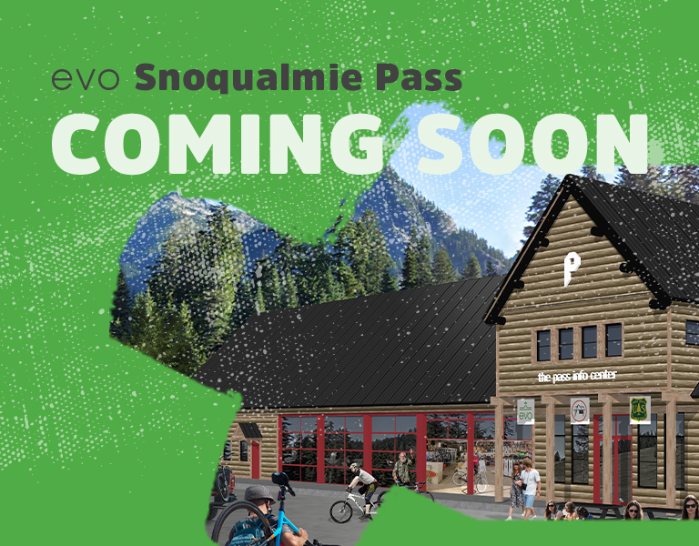 evo Snoqualmie Pass Coming Soon... evo