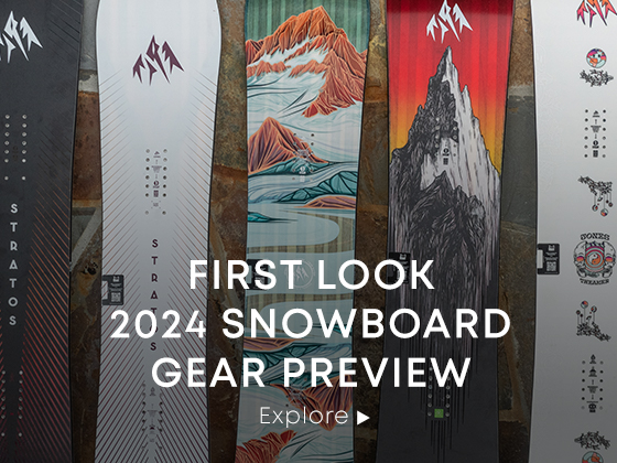 2024 Snowboard Gear Preview. Explore Now. 