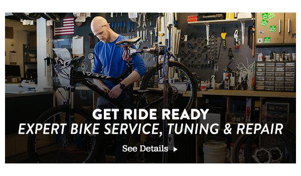 Get Ride Ready. Expert Bike Service, Tuning and Repair. See Details.