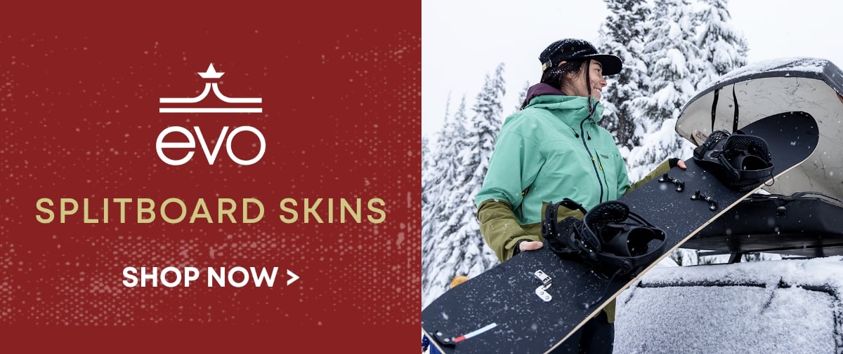 evo Splitboard Skins. Shop Now >