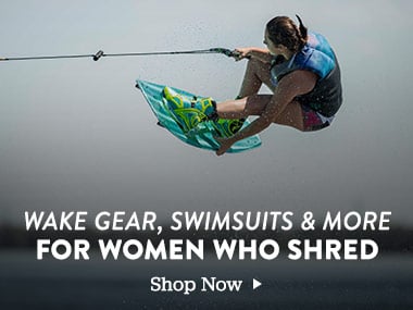 Wake Gear, Swimsuits and More. For Women Who Shred. Shop Now.