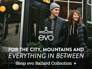 evo. For the City, Mountains and Everything in Between. Shop evo Ballard Collection.