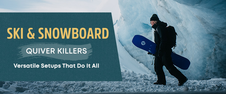 Ski & Snowboard Quiver Killers